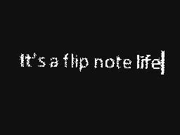 Flipnote by Ryan